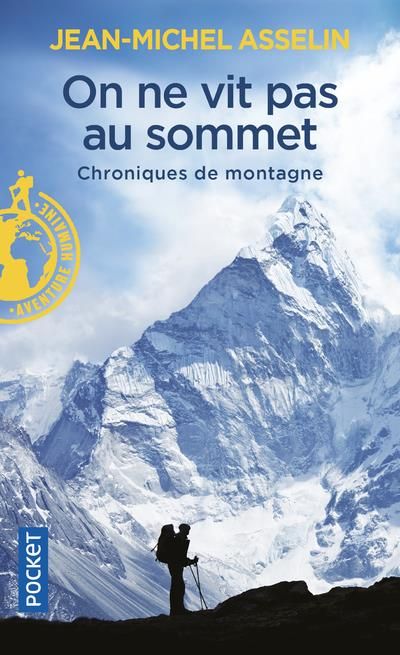 Emprunter On ne vit pas au sommet. Chroniques de montagnes livre