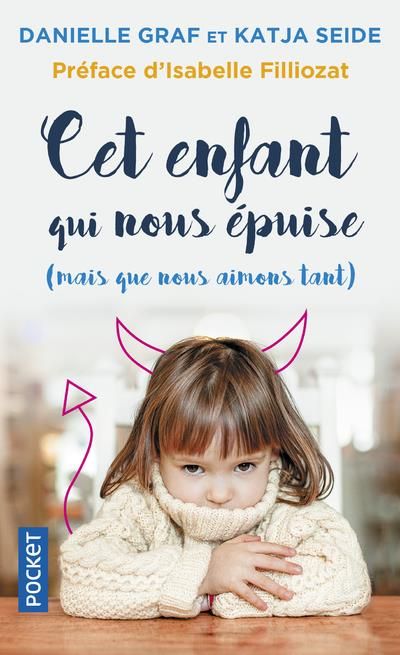 Emprunter Cet enfant qui nous épuise (mais que nous aimons tant). Surmonter sans stress les phases d'oppositio livre