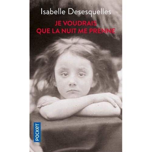 Emprunter Je voudrais que la nuit me prenne livre