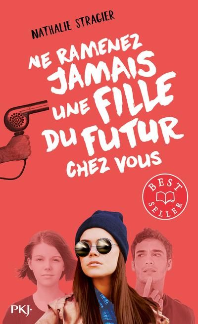 Emprunter La fille du futur Tome 1 : Ne ramenez jamais une fille du futur chez vous livre