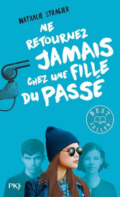 Emprunter La fille du futur Tome 2 : Ne retournez jamais chez une fille du passé livre