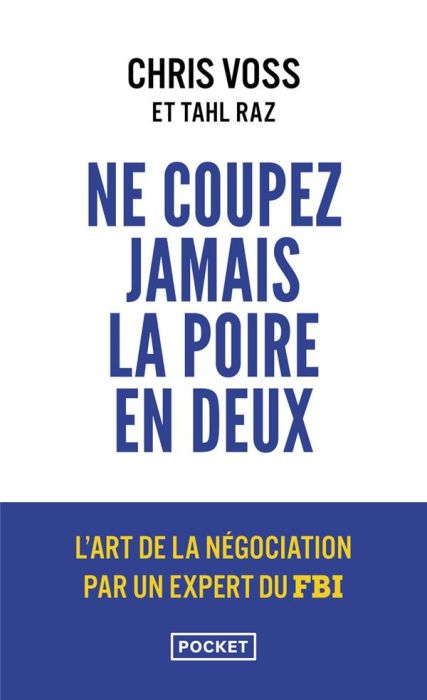 Emprunter Ne coupez jamais la poire en deux. Un manuel redoutable pour négocier gagnant par un négociateur du livre