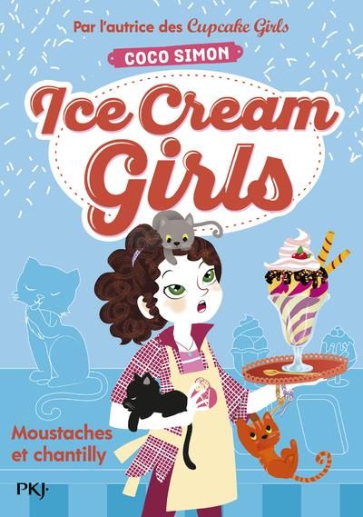 Emprunter Ice Cream Girls Tome 3 : Moustaches et chantilly livre