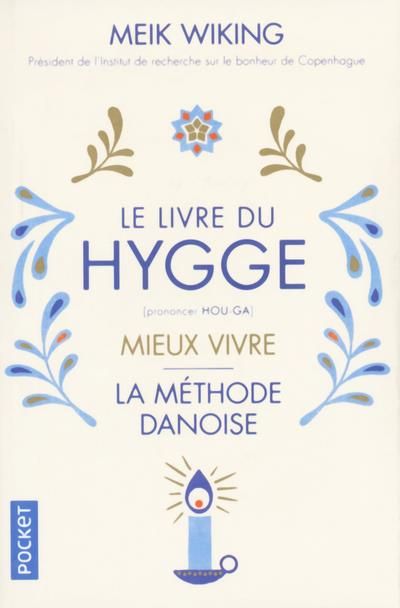 Emprunter Le livre du hygge. Mieux vivre : la méthode danoise livre