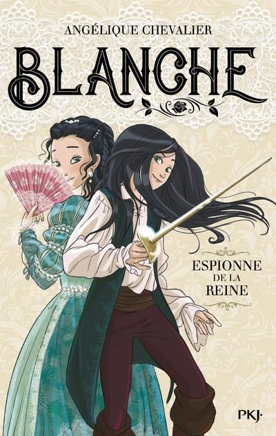 Emprunter Blanche Tome 1 : Espionne de la reine livre