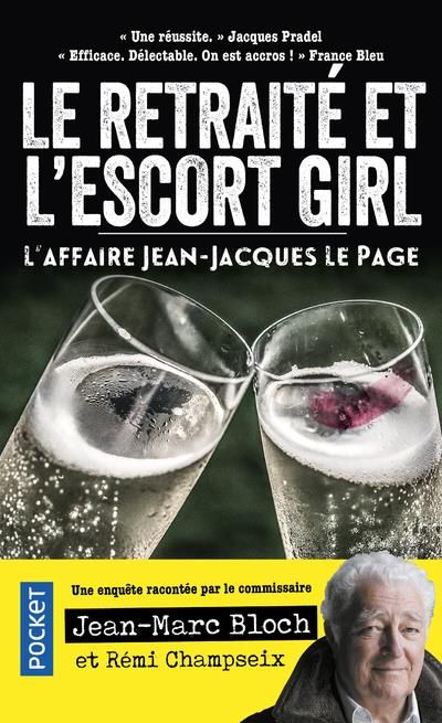 Emprunter Le retraité et l'escort-girl. L'affaire Jean-Jacques Le Page livre