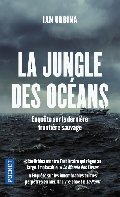 Emprunter La jungle des océans. Crimes impunis, esclavage, ultraviolence, pêche illégale livre