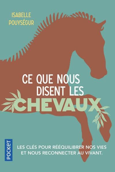 Emprunter Ce que nous disent les chevaux. Un cheminement vers l'écologie intérieure livre