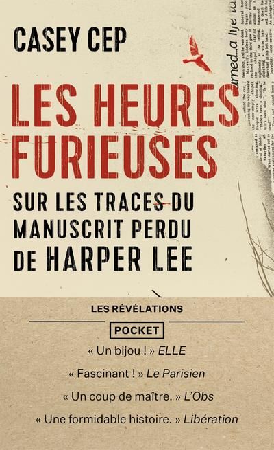 Emprunter Les heures furieuses. Sur les traces du manuscrit perdu de Harper Lee livre