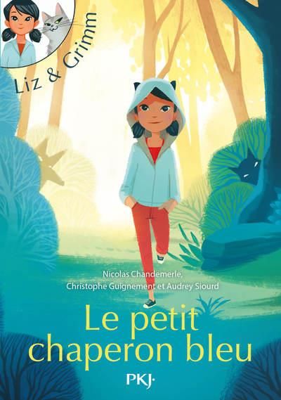 Emprunter Liz et Grimm Tome 1 : Le petit chaperon bleu livre