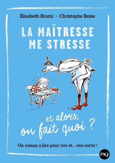 Emprunter La maîtresse me stresse. Et alors, on fait quoi ? livre