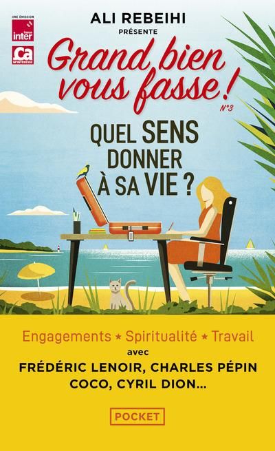 Emprunter Grand bien vous fasse. Tome 3, Quel sens donner à sa vie ? livre