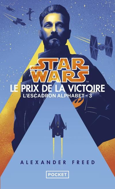 Emprunter Star Wars. L'Escadron Alphabet Tome 3 : Le prix de la victoire livre