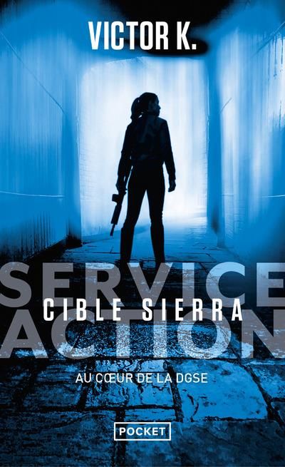 Emprunter Service Action Tome 1 : Cible Sierra livre