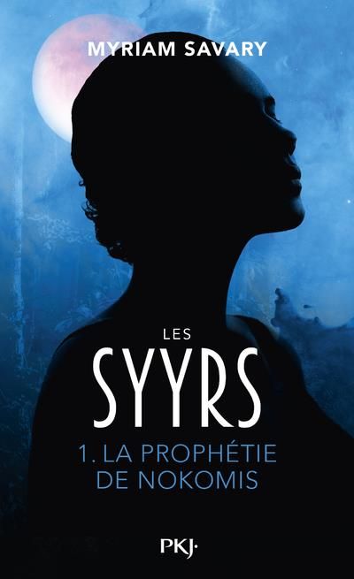 Emprunter Les Syyrs Tome 1 : La prophétie de Nokomis livre