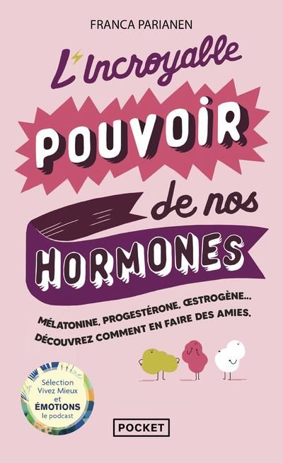 Emprunter L'incroyable pouvoir de nos hormones livre