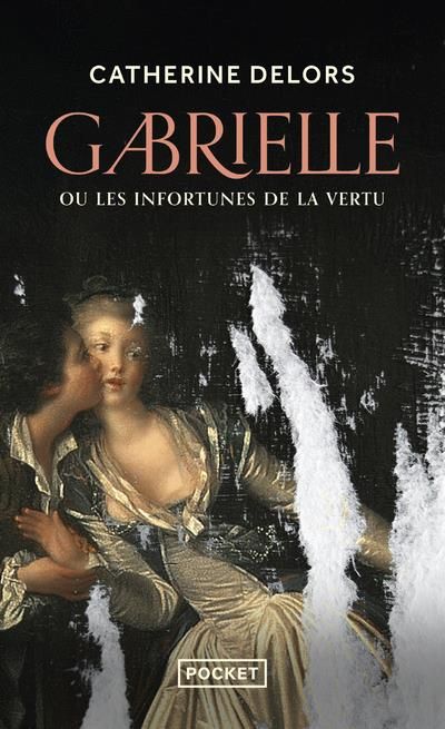 Emprunter Gabrielle ou Les infortunes de la vertu livre