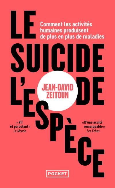 Emprunter Le suicide de l'espèce. Comment les activités humaines produisent de plus en plus de maladies livre