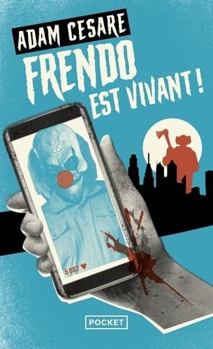 Emprunter Un clown dans un champ de maïs Tome 2 : Frendo est vivant ! livre