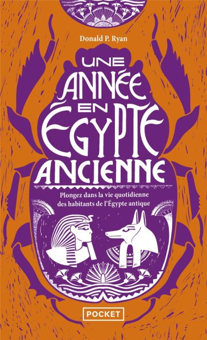 Emprunter Une année en Egypte ancienne. Plongez dans la vie quotidienne des habitants de l'Egypte antique livre