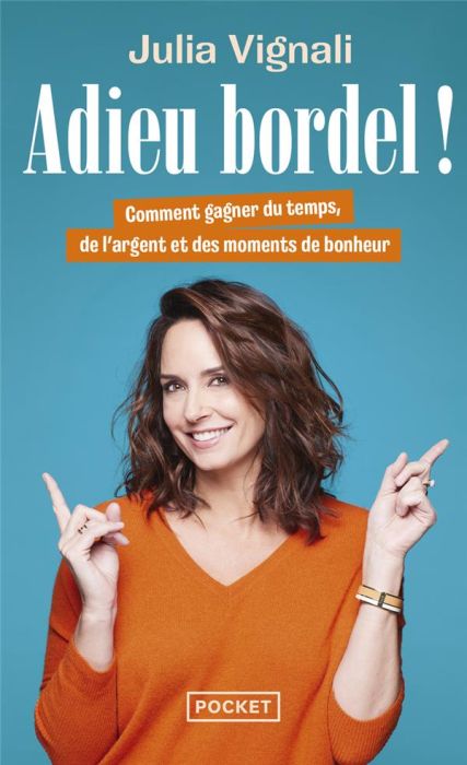 Emprunter Adieu bordel ! Comment gagner du temps, de l'argent et des moments de bonheur livre