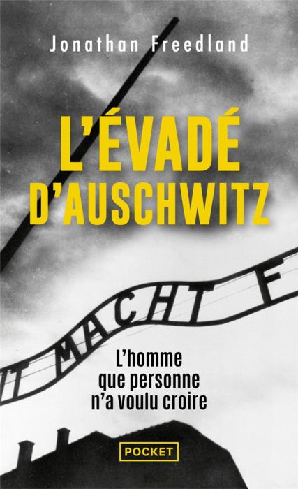 Emprunter L'évadé d'Auschwitz. L'homme que personne n'a voulu croire livre