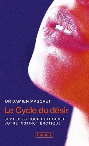 Emprunter Le Cycle du désir. Sept clés pour retrouver votre instinct érotique livre