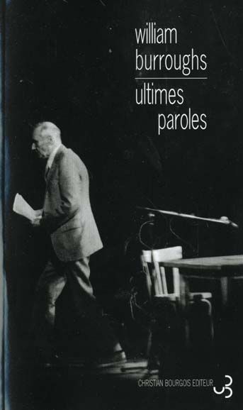 Emprunter Ultimes paroles. Les derniers journaux de William-S Burroughs livre