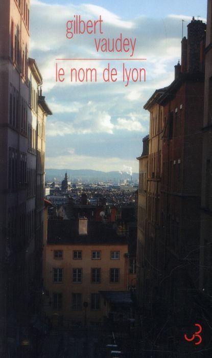 Emprunter Le nom de Lyon. Un portrait livre