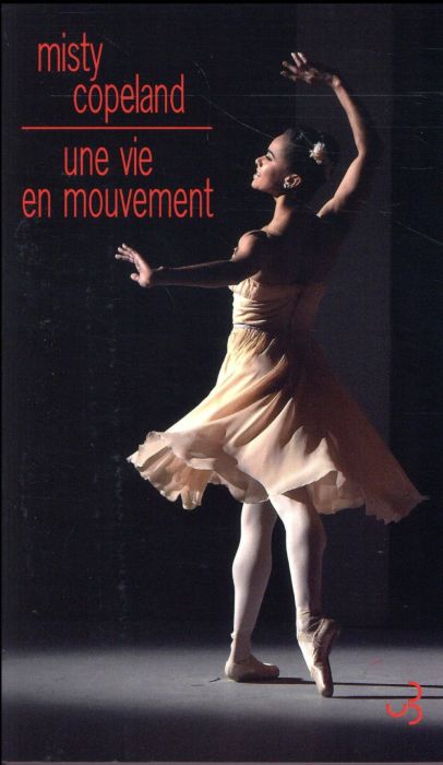 Emprunter Une vie en mouvement. Une danseuse étoile inattendue livre