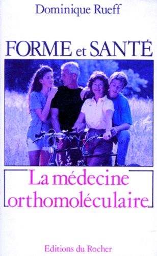 Emprunter Forme et santé, une révolution. La médecine orthomoléculaire livre