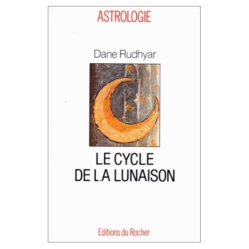 Emprunter Le cycle de la lunaison ou cycle soli-lunaire. Une approche intégrale à la personnalité livre