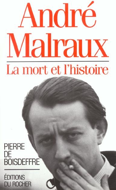 Emprunter André Malraux. La mort et l'histoire livre