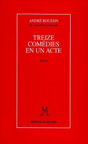 Emprunter Treize comédies en un acte. Théâtre livre