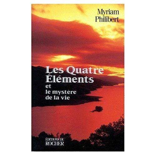 Emprunter Les quatre éléments et le mystère de la vie livre