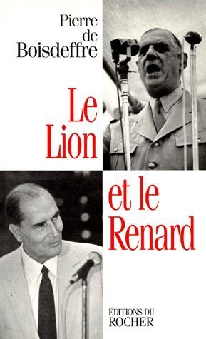 Emprunter LE LION ET LE RENARD. De Gaulle-Mitterrand livre