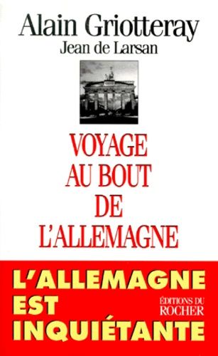 Emprunter VOYAGE AU BOUT DE L'ALLEMAGNE. L'Allemagne est inquiétante livre