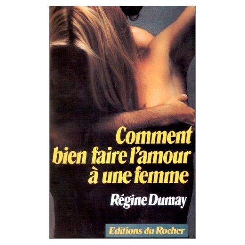 Emprunter Comment bien faire l'amour à une femme livre