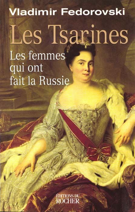 Emprunter LES TSARINES. Les femmes qui ont fait la Russie livre