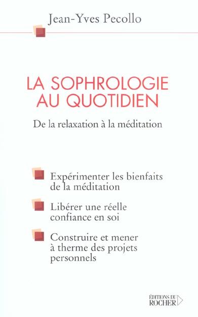 Emprunter La sophrologie au quotidien. De la relaxation à la méditation livre