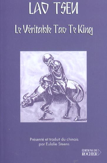 Emprunter Le véritable Tao Te King livre