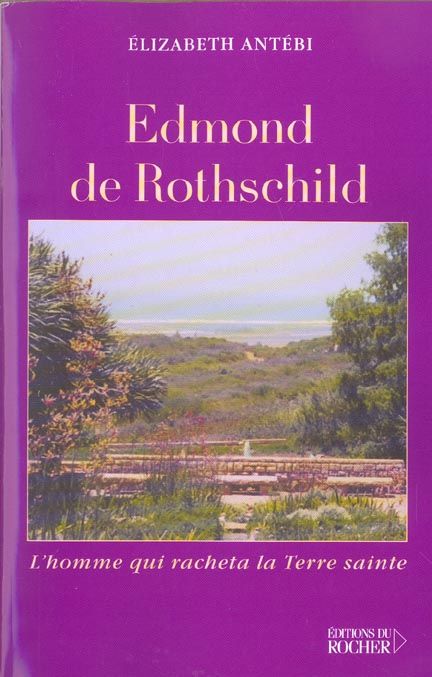 Emprunter Edmond de Rothschild. L'homme qui racheta La Terre Sainte livre