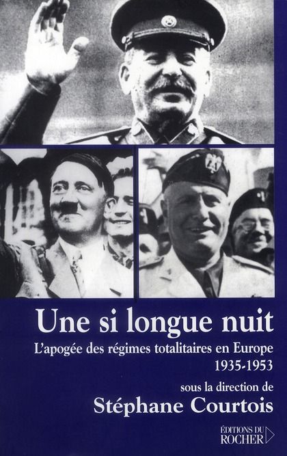 Emprunter Une si longue nuit. L'apogée des régimes totalitaires en Europe (1935-1953) livre