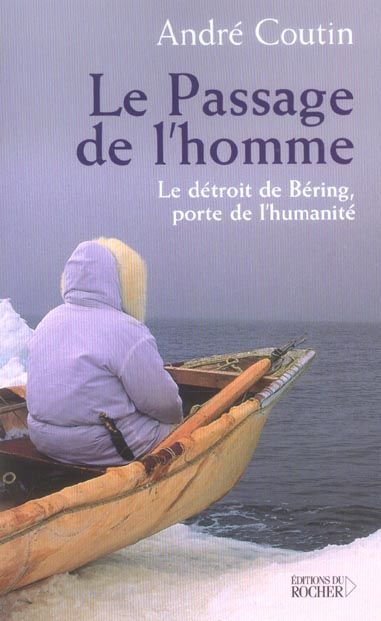 Emprunter Le passage de l'homme. Le détroit de Béring, porte de l'humanité livre