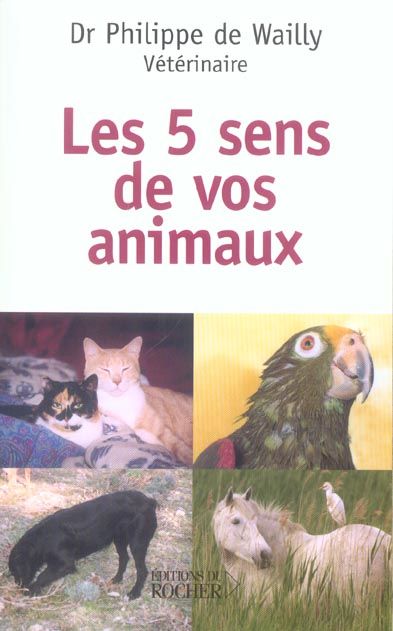 Emprunter Les cinq sens de nos animaux livre