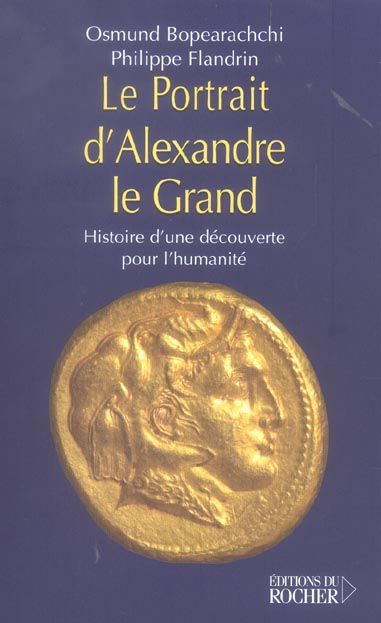 Emprunter Le Portrait d'Alexandre le Grand. Histoire d'une découverte pour l'humanité livre