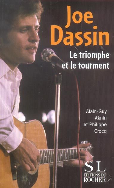 Emprunter Joe Dassin. Le triomphe et le tourment livre