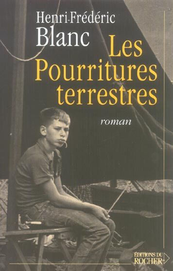 Emprunter Les Pourritures terrestres livre