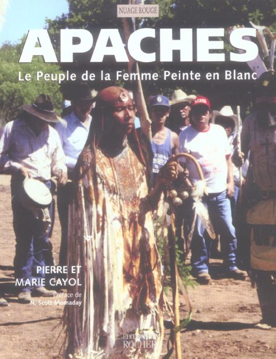 Emprunter Apaches. Le Peuple de la Femme Peinte en Blanc livre