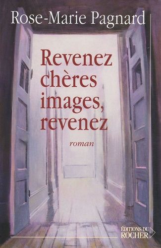 Emprunter Revenez, chères images, revenez livre